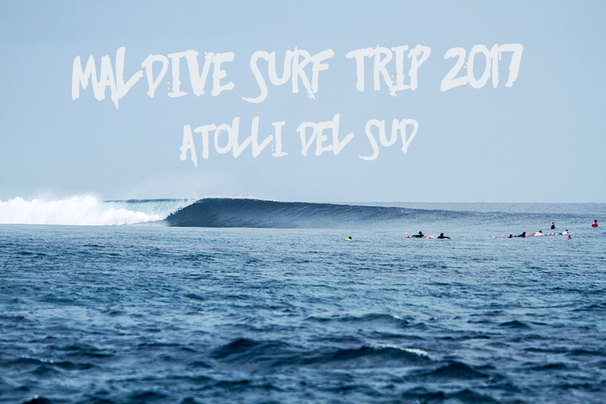 MALDIVE SURF TRIP 2017