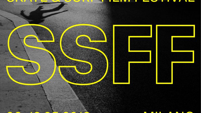SSFF MILANO 2019 – Skate & Surf Film Festival