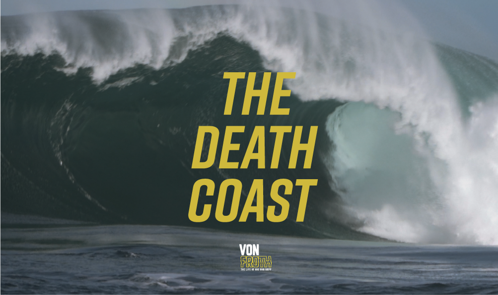 The Death Coast Heaviest Slabs – Von Froth Episode 3